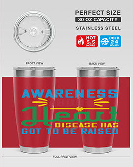 Awareness about heart disease has got to be raised Style 28#- self awareness- Tumbler