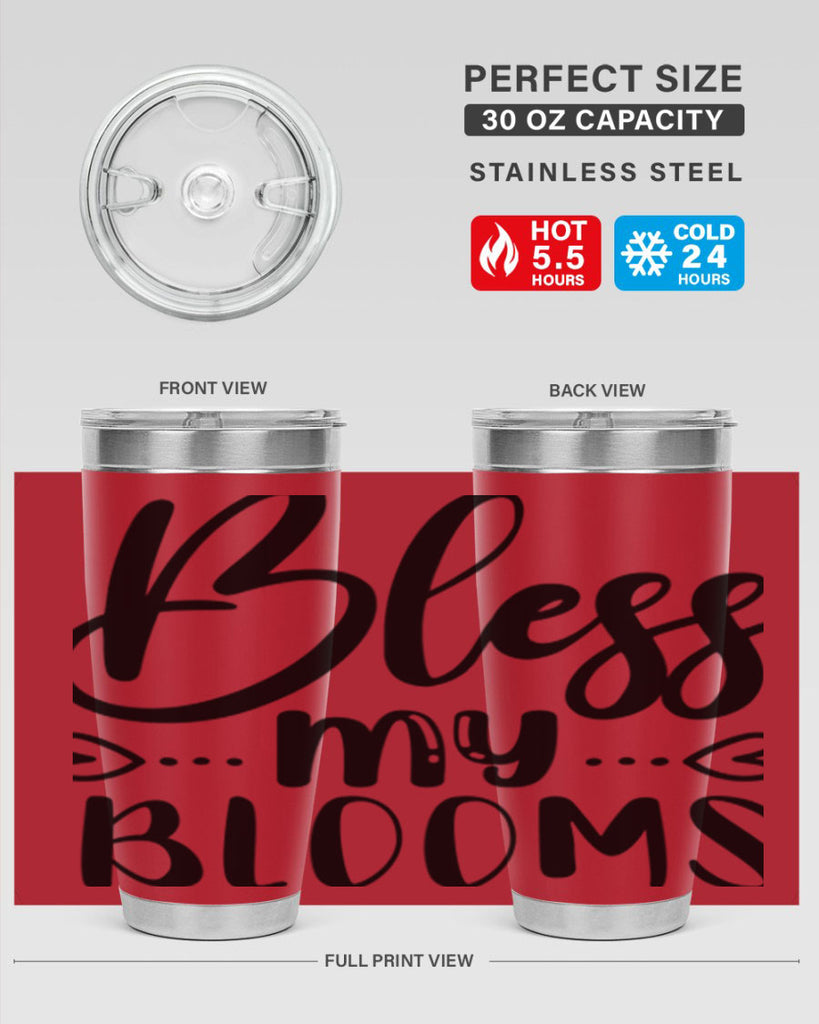 BLESS MY BLOOMS  64#- spring- Tumbler