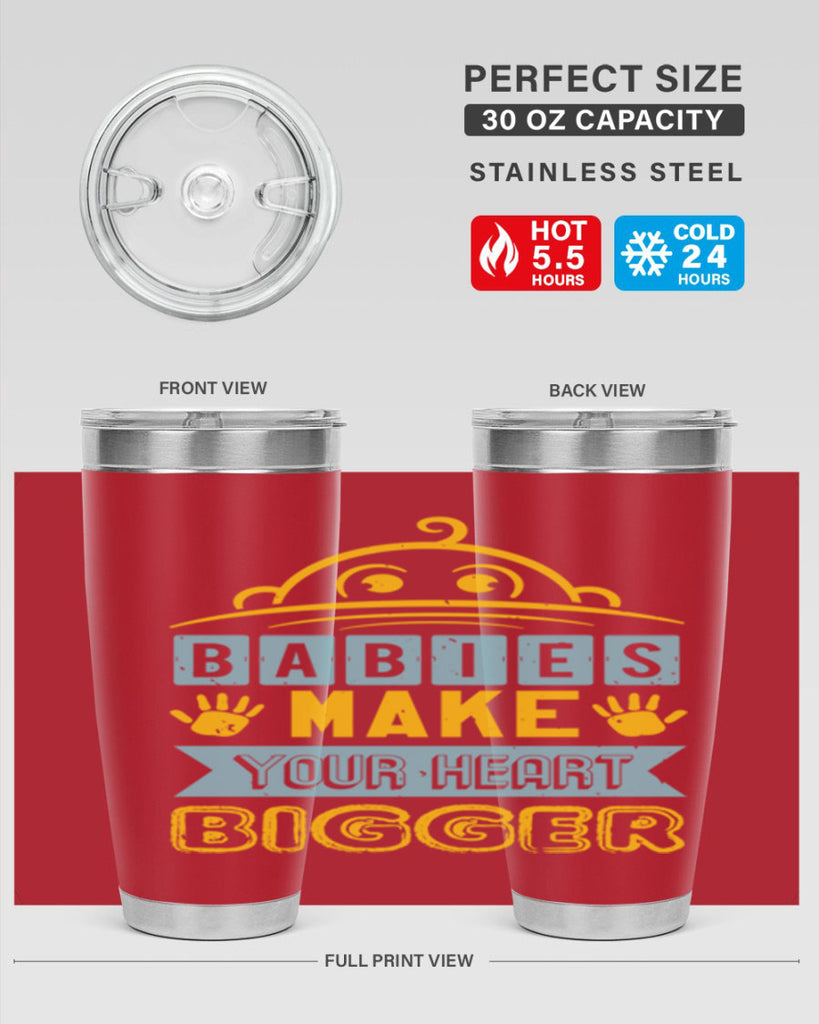 Babies make your heart bigger Style 17#- baby shower- tumbler