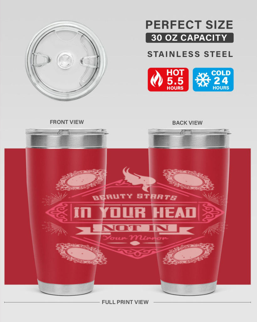 Beauty starts in your head not in your mirror Style 168#- make up- Tumbler