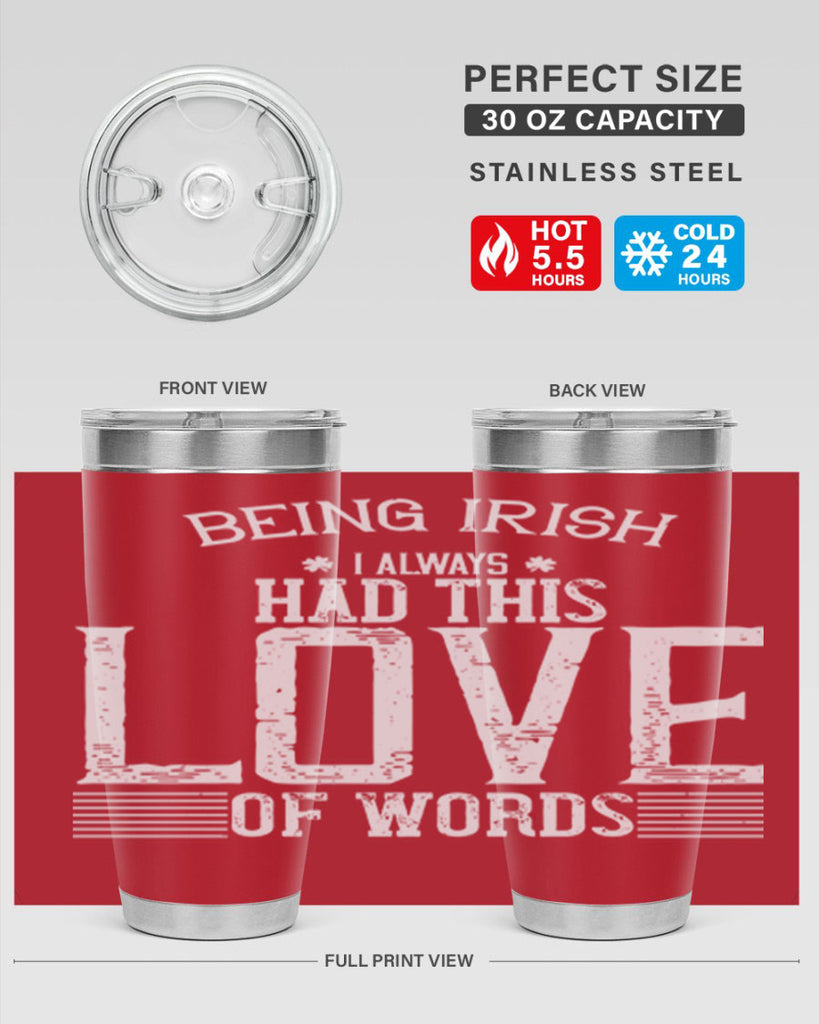 Being Irish I always had this love of words Style 141#- St Patricks Day- Tumbler
