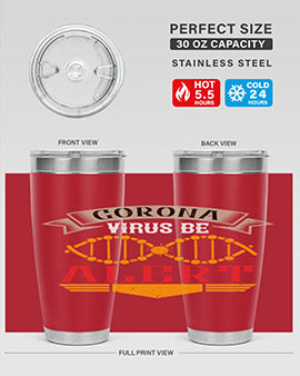 Corona Virus Be Alert Style 6#- corona virus- Tumbler