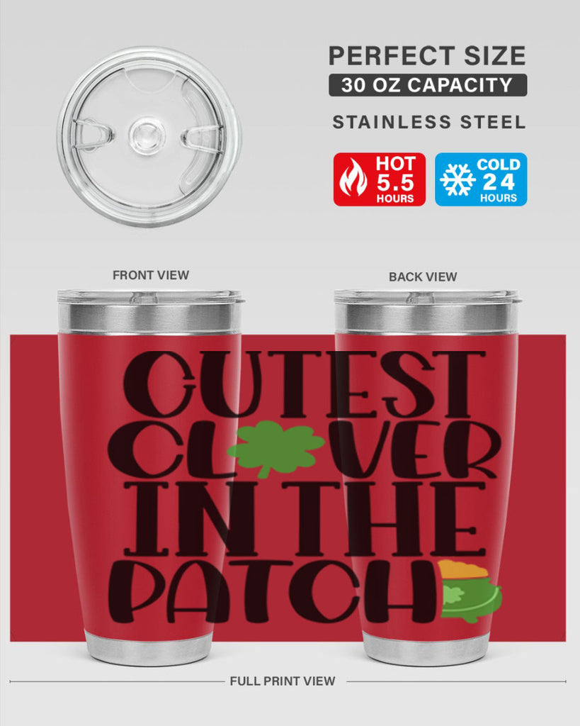 Cutest Clover In The Patch Style 102#- St Patricks Day- Tumbler
