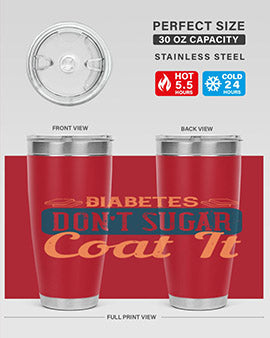 Diabetes Don’T Sugar Coat It Style 2#- diabetes- Tumbler