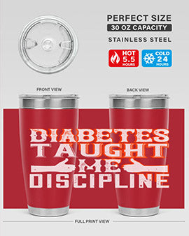 Diabetes taught me discipline Style 45#- diabetes- Tumbler