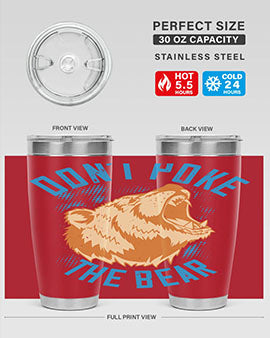 Don’t poke the bear 8#- Bears- Tumbler