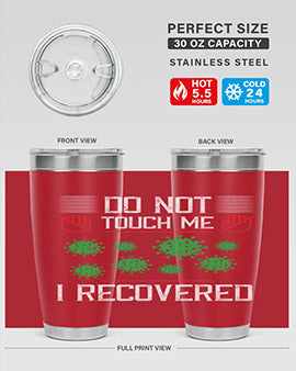 Dont Touch Me I Recovered Style 55#- corona virus- Tumbler