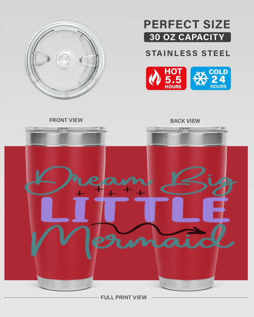 Dream Big Little Mermaid 118#- mermaid- Tumbler