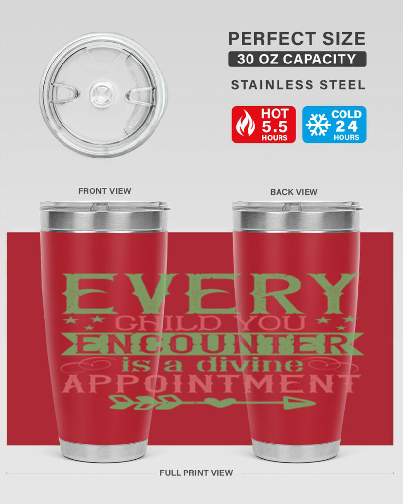Every child you encounter is a divine appointment Style 22#- baby- Tumbler