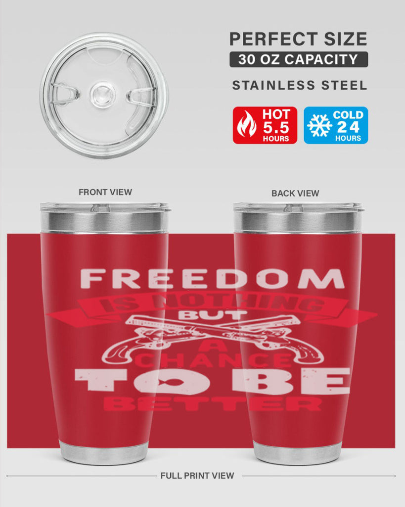 Freedom is nothing but a chance Style 4#- Fourt Of July- Tumbler