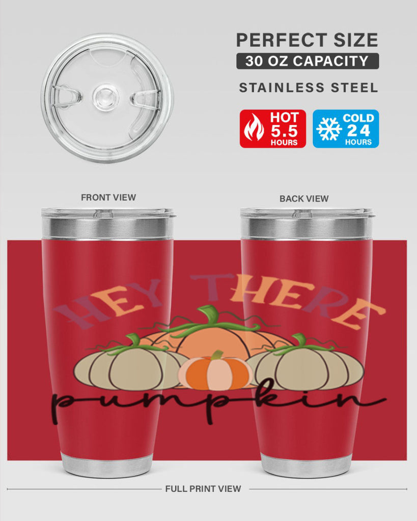 Hey There Pumpkin 307#- fall- Tumbler
