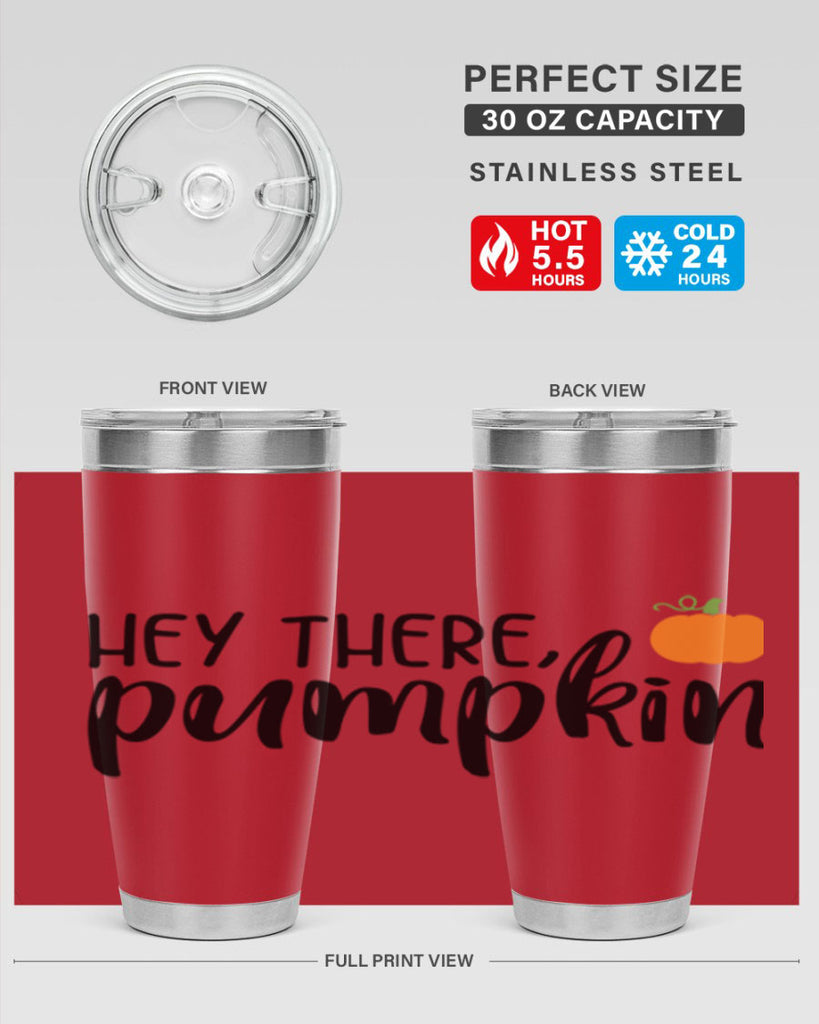 Hey There Pumpkin 308#- fall- Tumbler