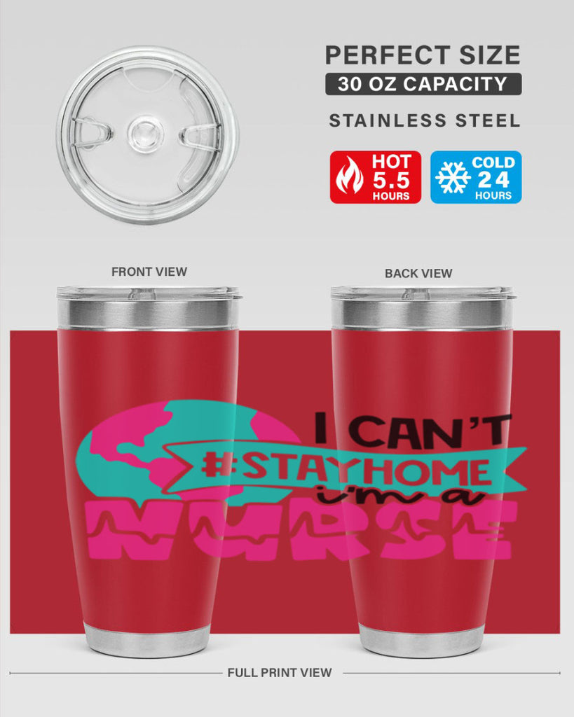I Cant StayHome Im A Nurse Style Style 176#- nurse- tumbler