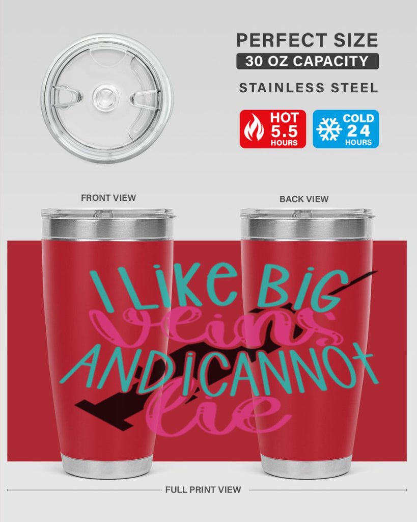 I Like Big Veins And I Can Not Lie Style Style 175#- nurse- tumbler