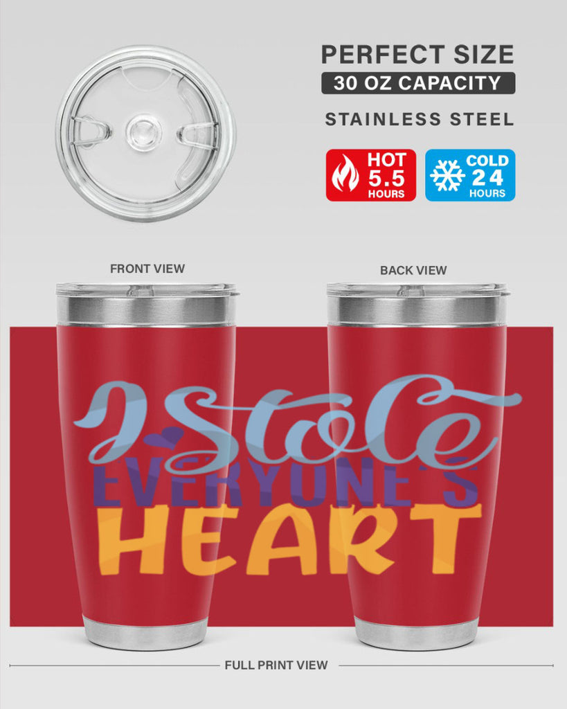 I Stole Everyones Heart Style 247#- baby- tumbler