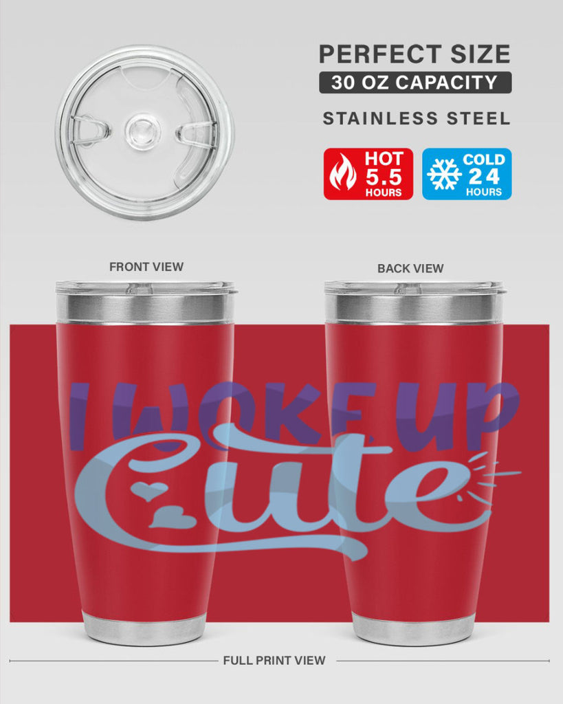 I Woke Up Cute Style 246#- baby- tumbler
