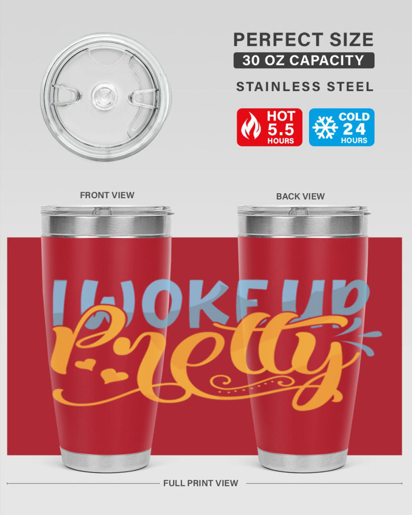 I Woke Up Pretty Style 245#- baby- tumbler