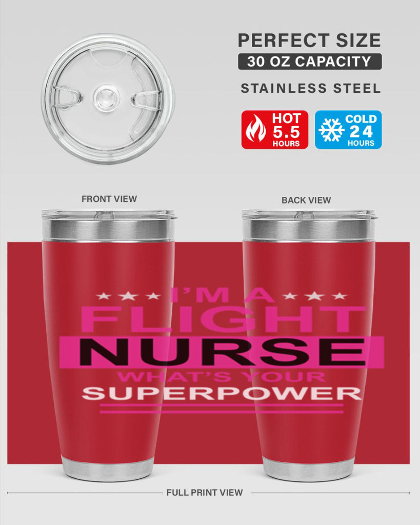 I am Flight Nurse Whats Style 328#- nurse- tumbler