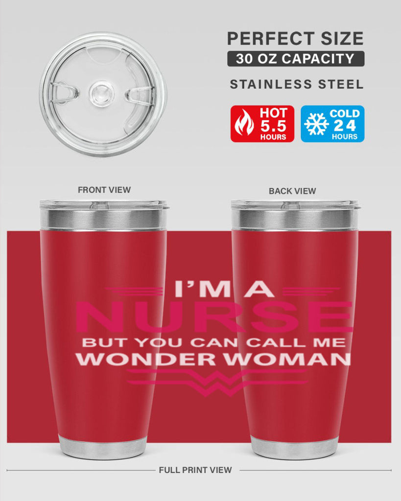 I am nurse but you can call me wonder woman Style 327#- nurse- tumbler