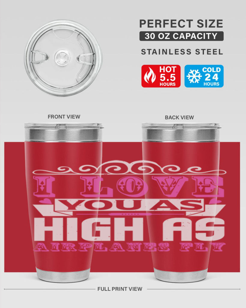 I love you as high as airplanes fly Style 240#- baby- tumbler