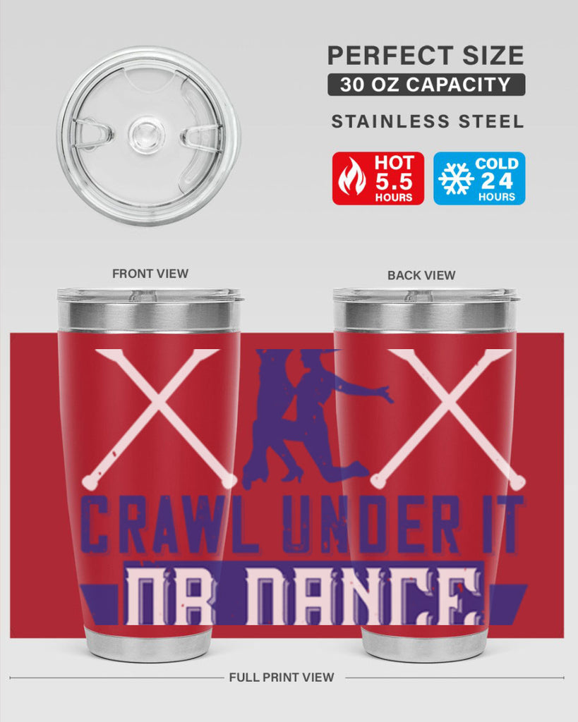 If you hit a wall climb over it crawl under it or dance on top of it 19#- dance- Tumbler