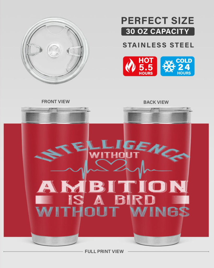 Intelligence without ambition is a bird without wings Style 309#- nurse- tumbler