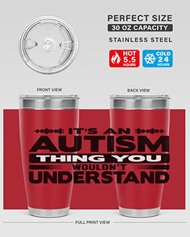 Its an autism Style 49#- autism- Tumbler
