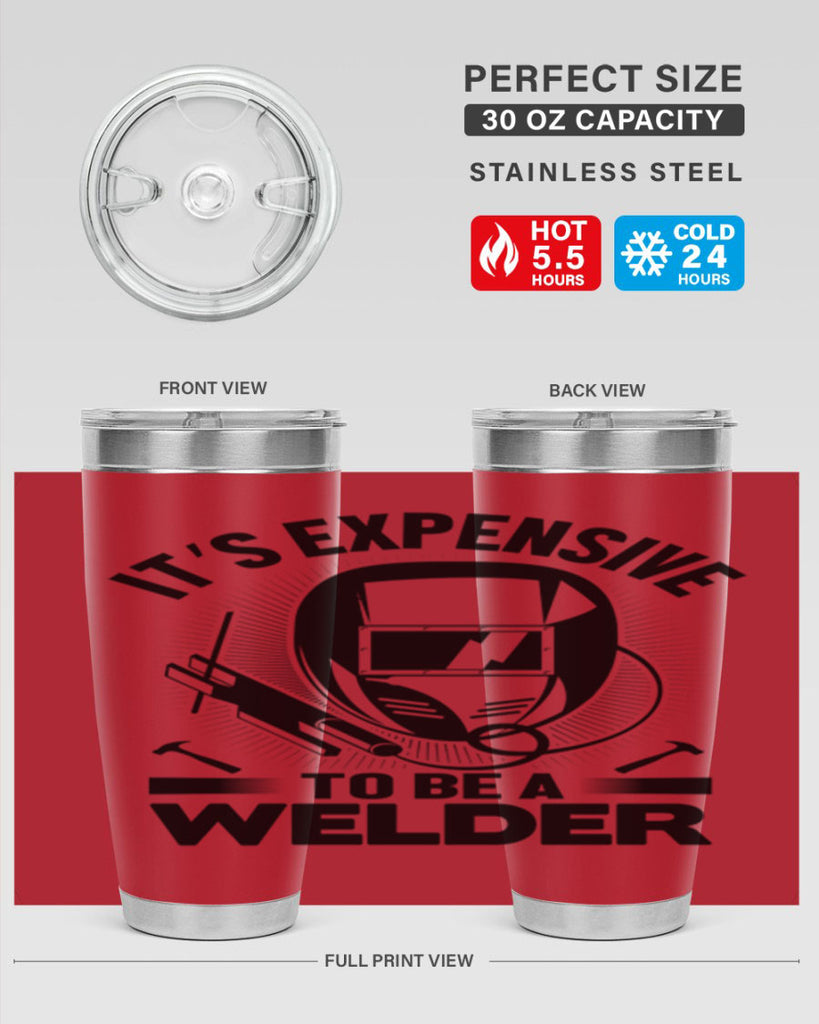 Its expensive Style 8#- welder- tumbler