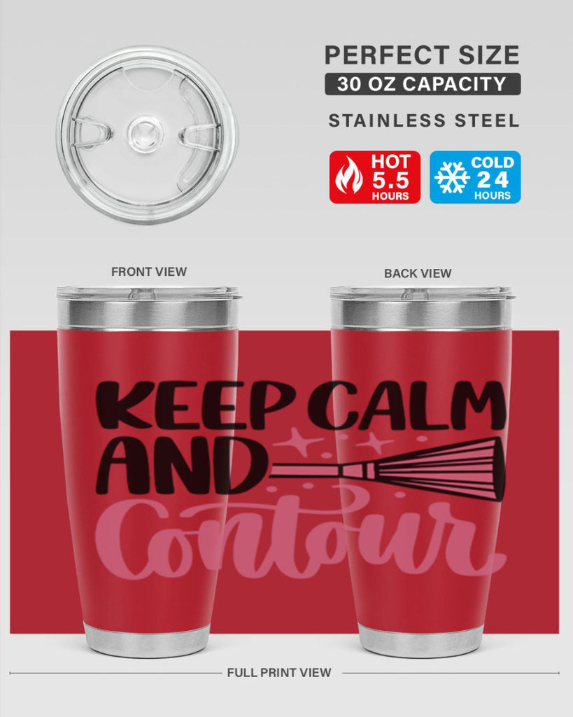 Keep Calm And Contour Style 73#- make up- Tumbler
