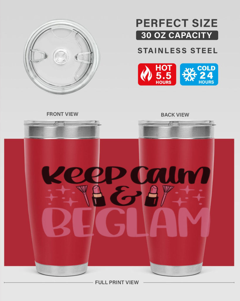 Keep Calm Be Glam Style 74#- make up- Tumbler
