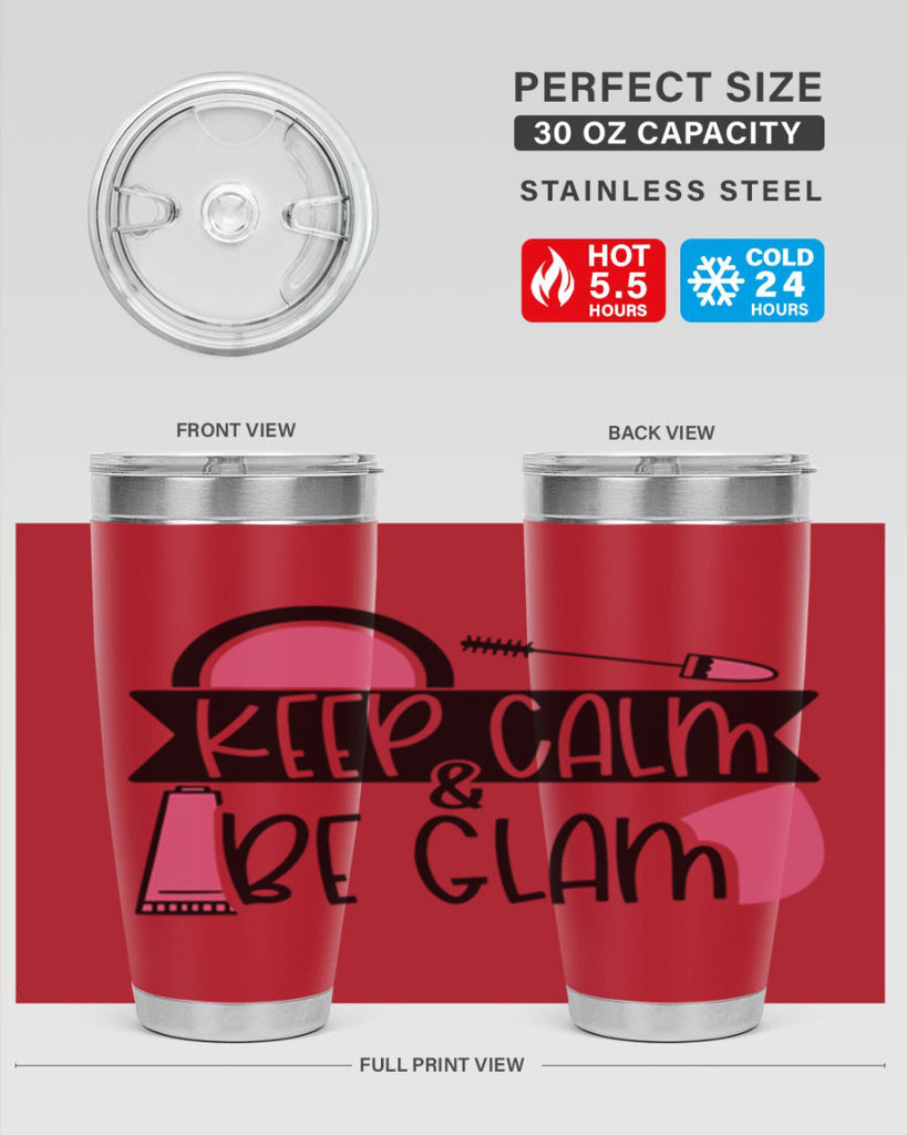 Keep Calm Be Glam Style 75#- make up- Tumbler
