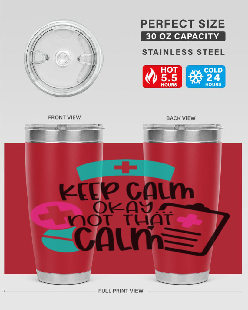 Keep Calm Okay Not That Calm Style Style 144#- nurse- tumbler