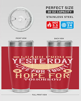 Learn from Yesterday Live for Today Hope for Tomorrow Style 22#- diabetes- Tumbler