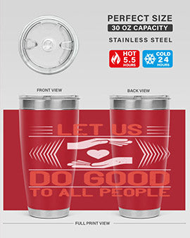 Let us do good to all people Style 42#- volunteer- Tumbler