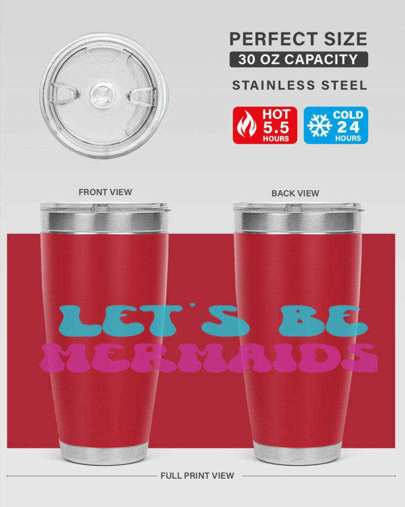 Lets Be Mermaids 289#- mermaid- Tumbler