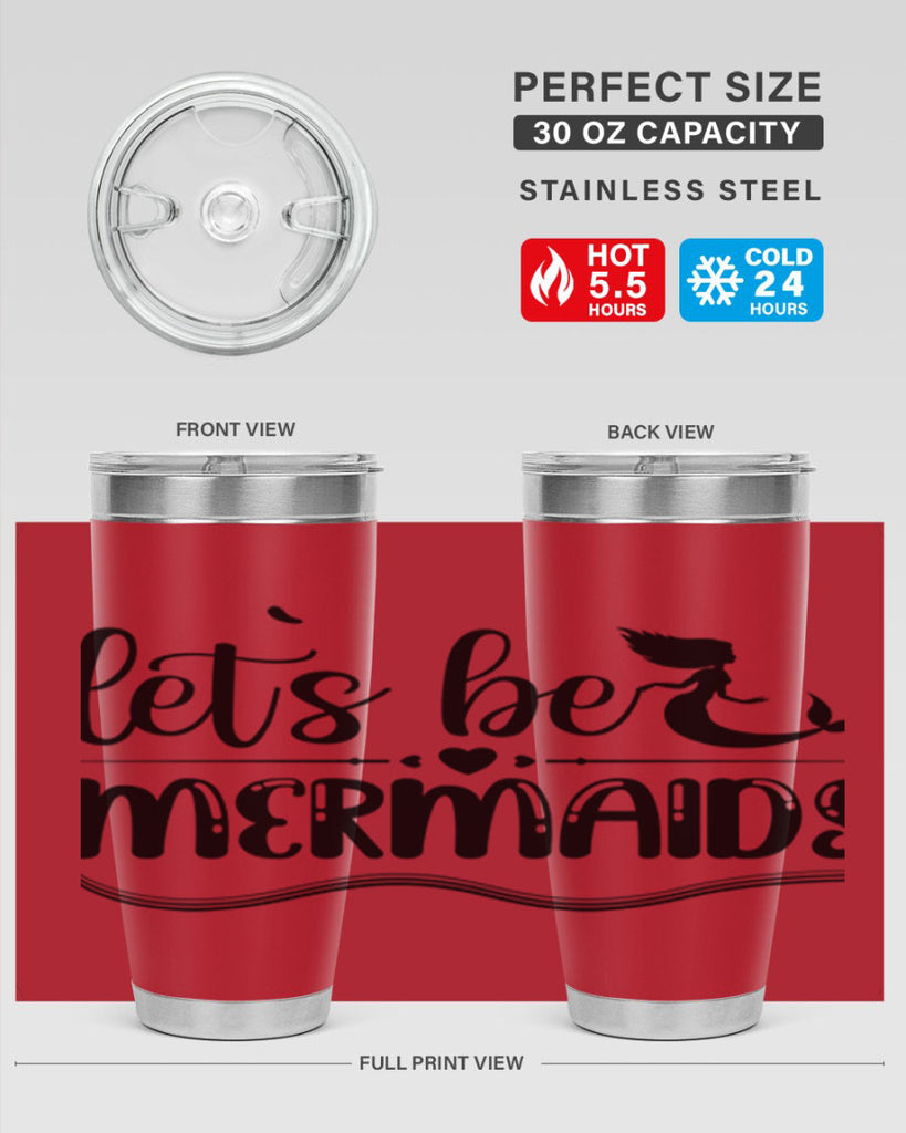 Lets be mermaids 295#- mermaid- Tumbler