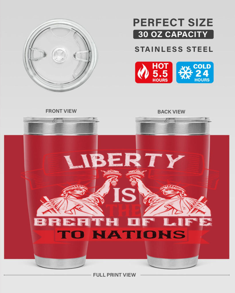 Liberty is the breath of life to nations Style 129#- Fourt Of July- Tumbler