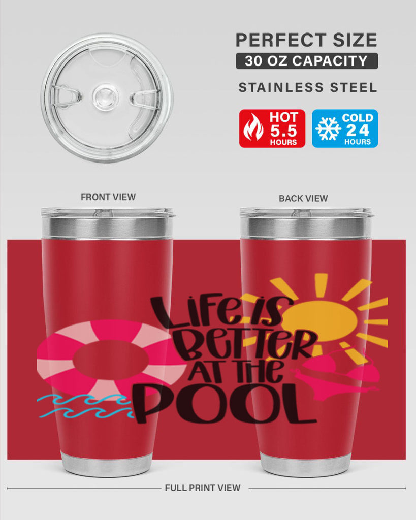 Life Is Better At The Pool Style 33#- summer- Tumbler