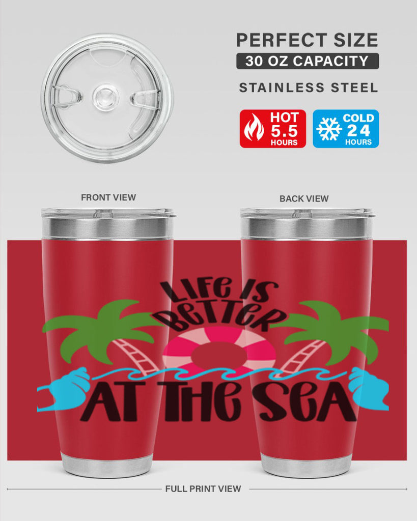 Life Is Better At The Sea Style 32#- summer- Tumbler