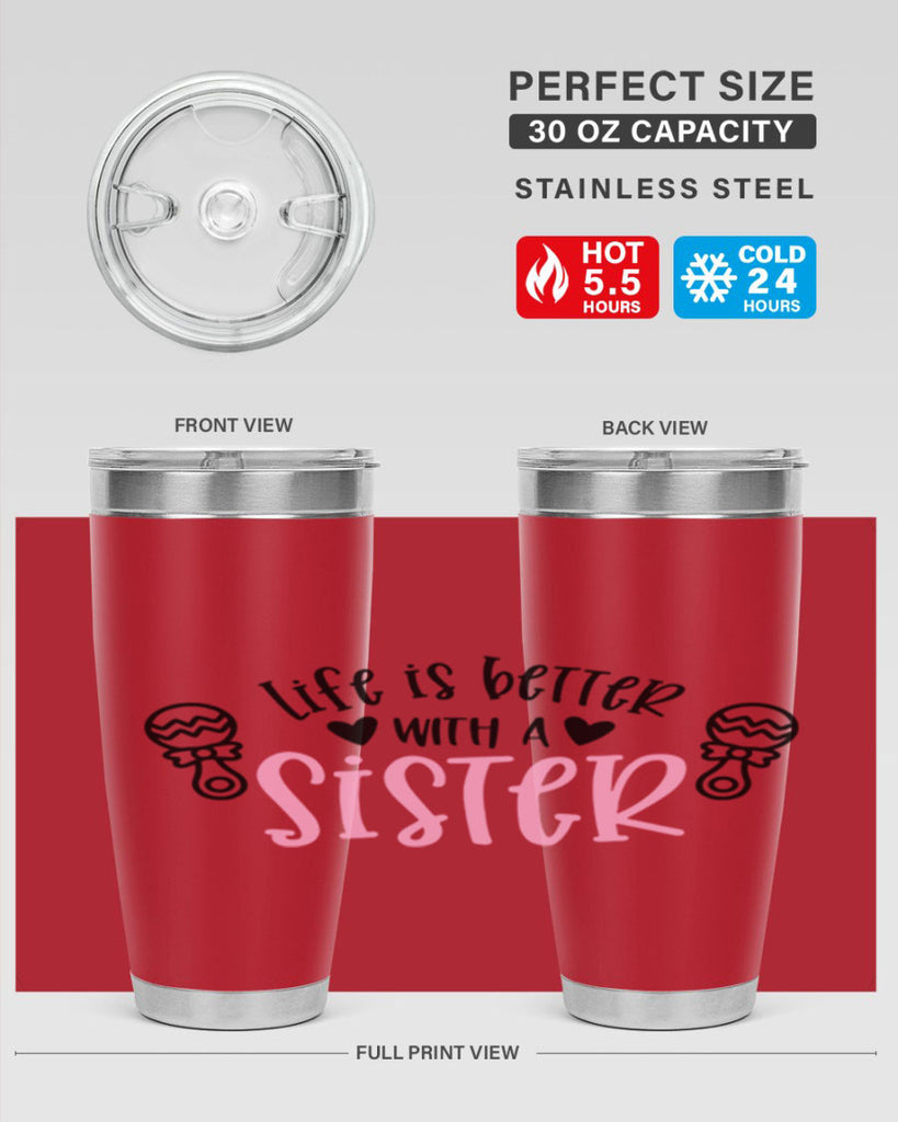 Life Is Better With A Sister Style 71#- baby- tumbler