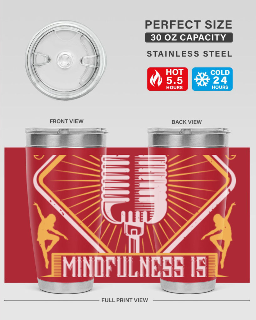 Life is a dance Mindfulness is witnessing that dance 24#- dance- Tumbler