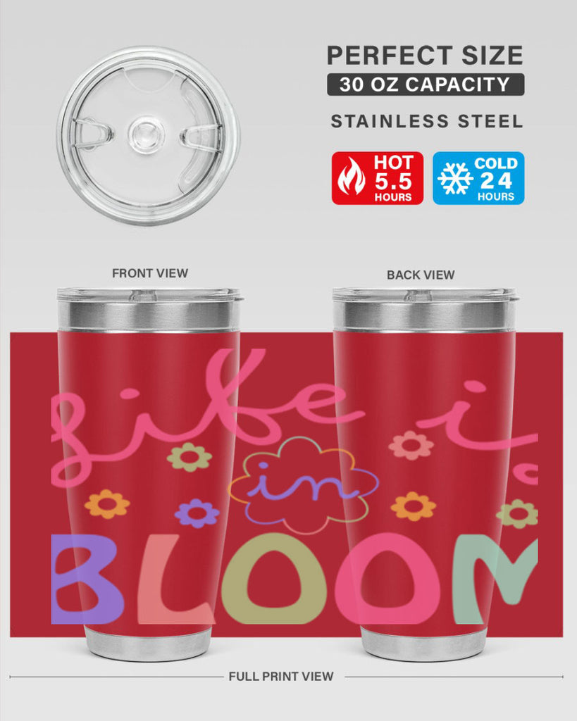 Life is in bloom299#- spring- Tumbler