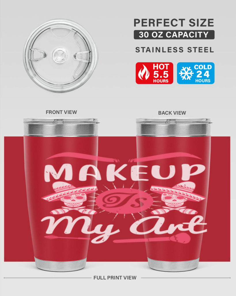 Makeup Is My Art Style 193#- make up- Tumbler