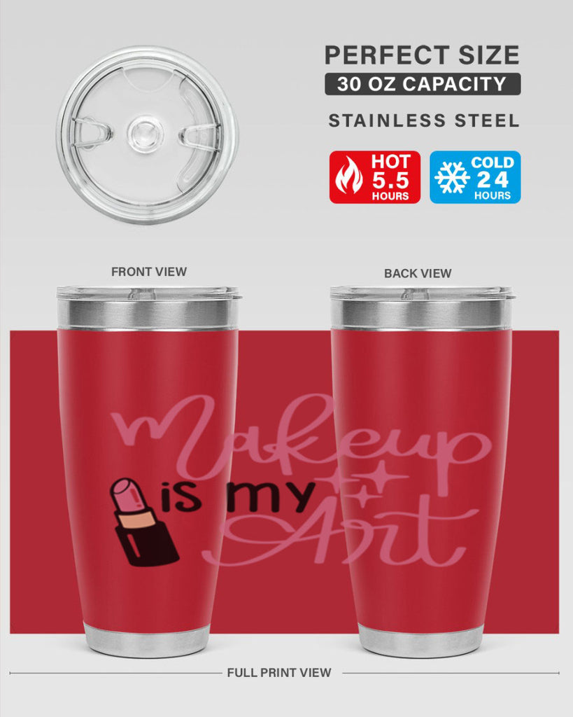 Makeup is my Art Style 47#- make up- Tumbler