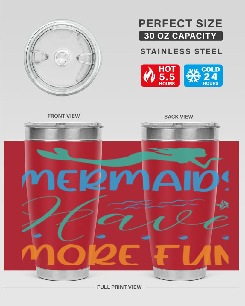 Mermaids Have More Fun 495#- mermaid- Tumbler