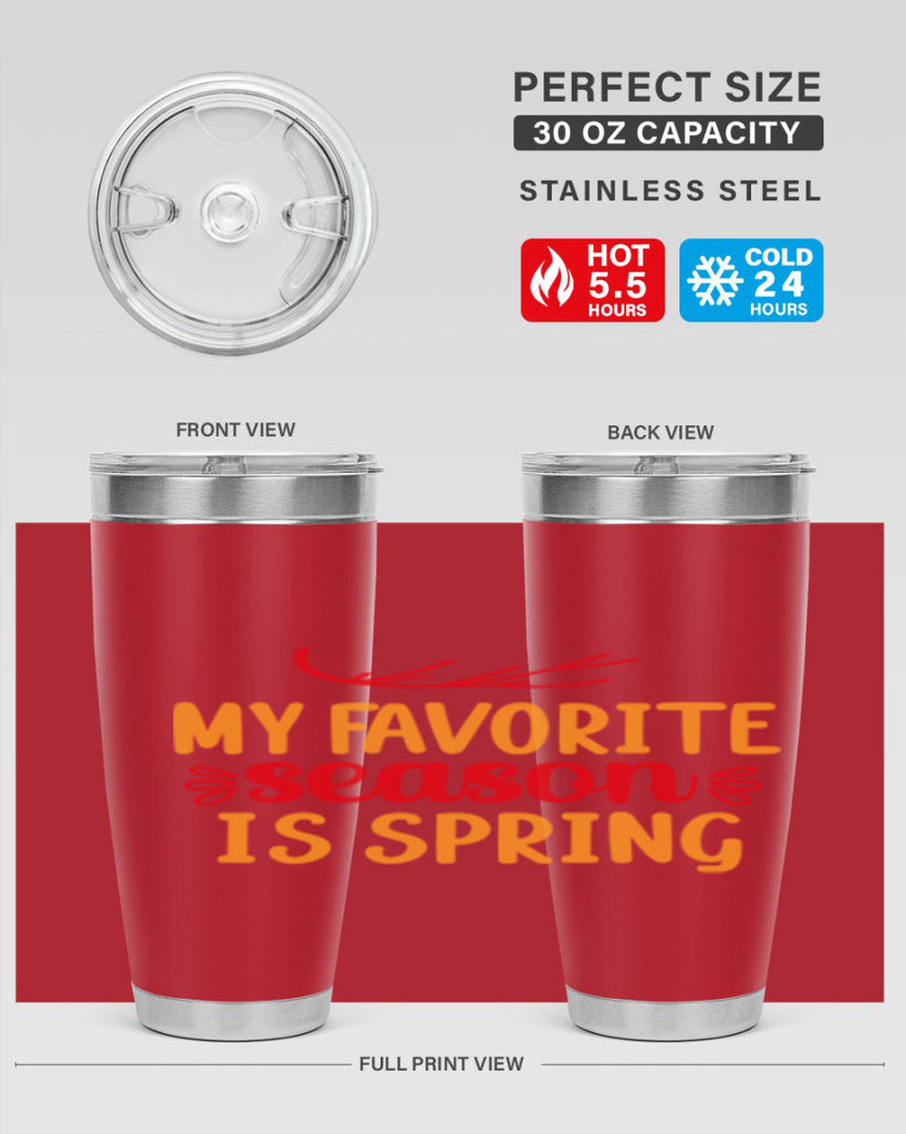 My favorite season is spring 342#- spring- Tumbler