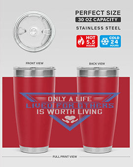 Only a life lived for others is worth living Style 39#- volunteer- Tumbler