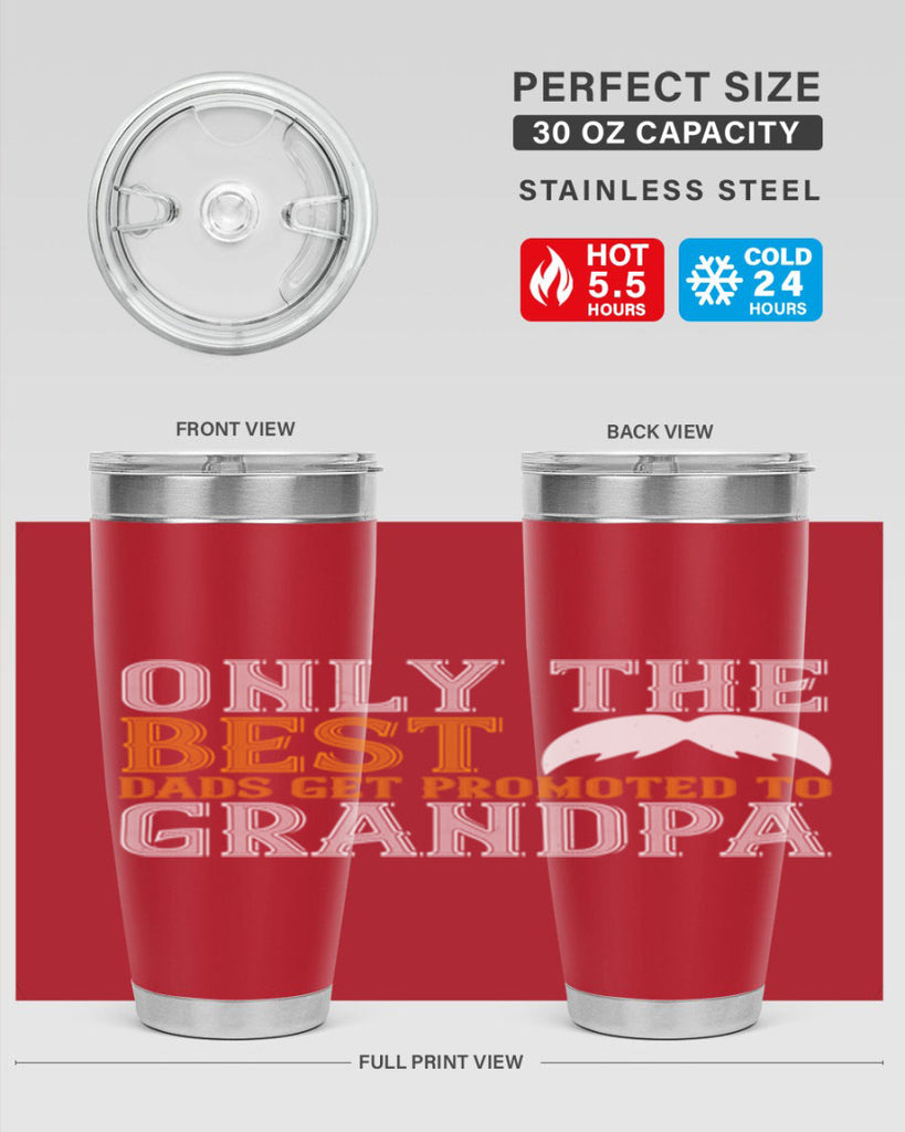 Only the best dads get promoted to grandpa 68#- grandpa - papa- Tumbler