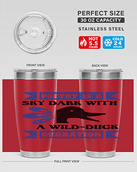 Poetry is a sky dark with a wildduck migration Style 22#- duck- Tumbler