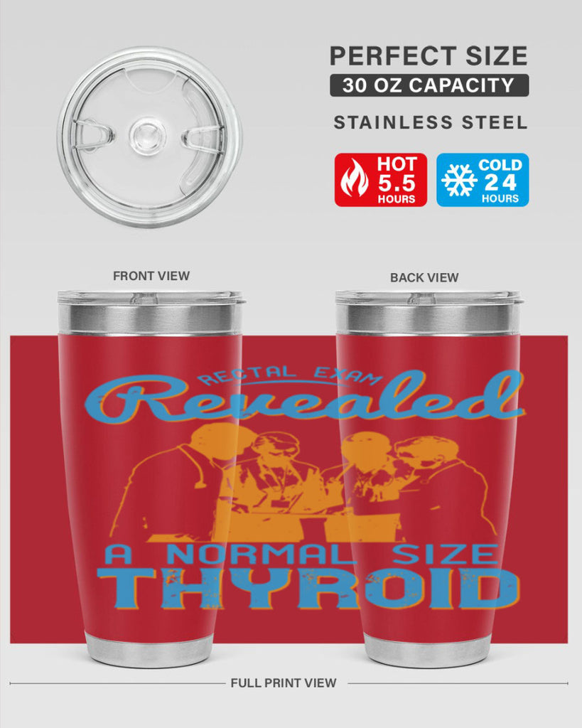 Rectal exam revealed a normal size thyroid Style 26#- medical- tumbler